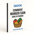 EBOOK Manger sain , ce n'est pas une question d'argent.